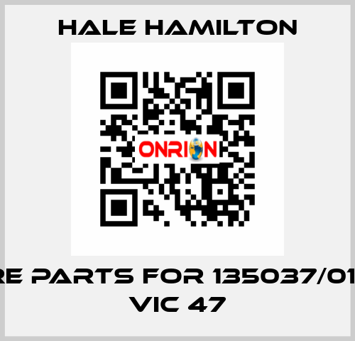 spare parts for 135037/01 Typ: VIC 47 HALE HAMILTON