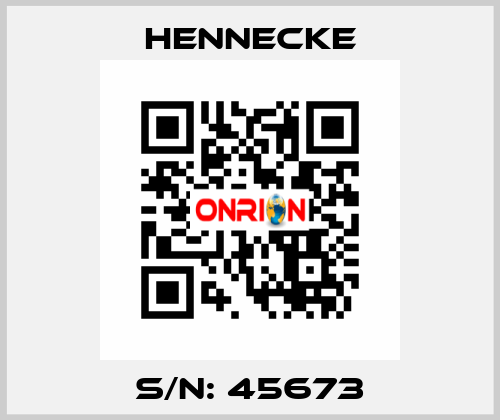 S/N: 45673 Hennecke