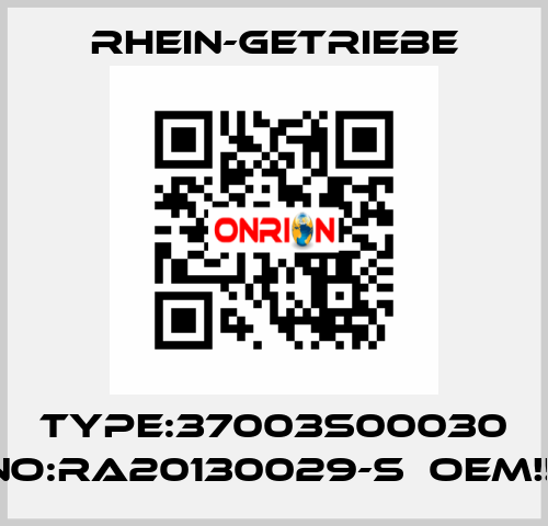 Type:37003S00030 No:RA20130029-S  OEM!!  Rhein-Getriebe