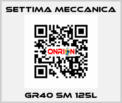 GR40 SM 125L Settima Meccanica