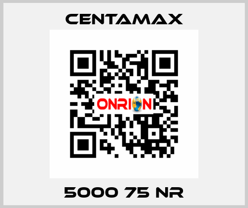 5000 75 NR CENTAMAX