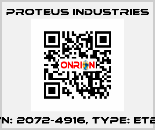 P/N: 2072-4916, Type: ETB5 PROTEUS INDUSTRIES