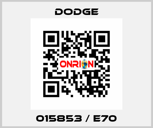 015853 / E70 Dodge