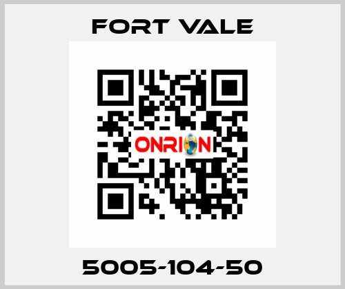 5005-104-50 Fort Vale