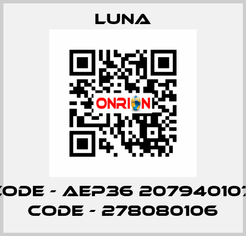 old code - AEP36 207940107, new code - 278080106 Luna