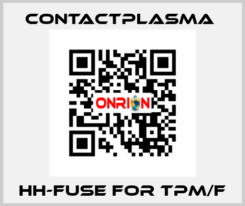 HH-fuse for TPM/F Contactplasma 