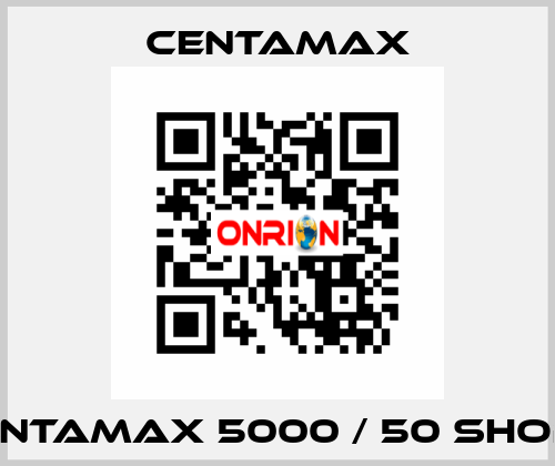 Centamax 5000 / 50 shore CENTAMAX