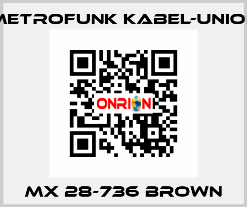 MX 28-736 brown METROFUNK KABEL-UNION