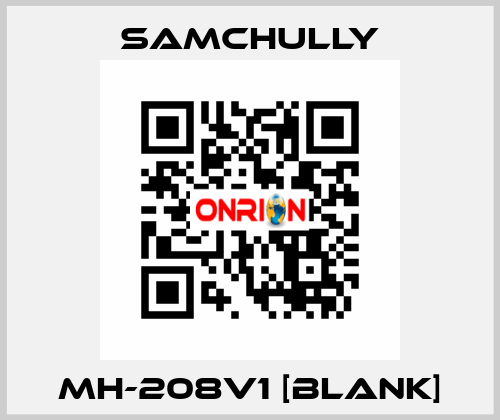 MH-208V1 [BLANK] Samchully