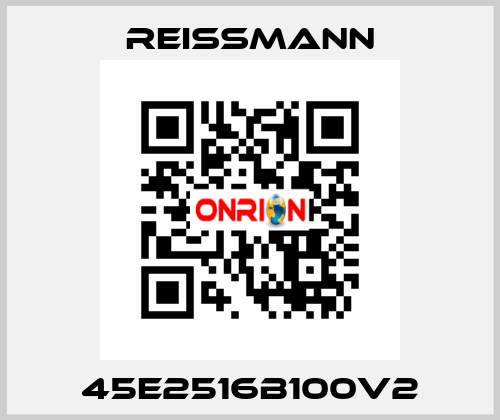 45E2516B100V2 Reissmann