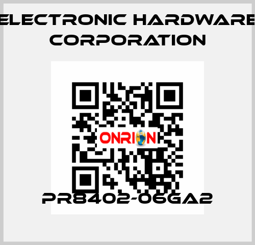 PR8402-06GA2 Electronic Hardware Corporation