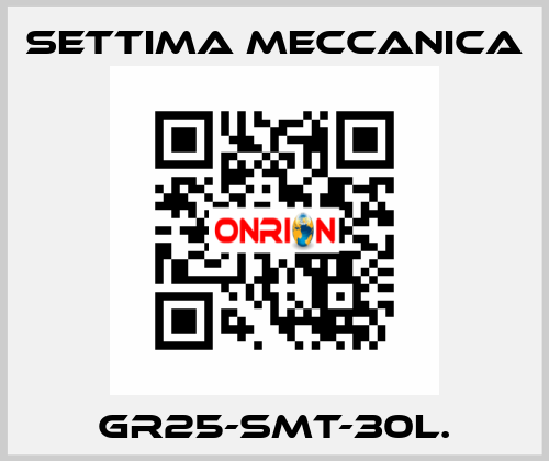 GR25-SMT-30L. Settima Meccanica