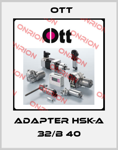 ADAPTER HSK-A 32/B 40 Ott