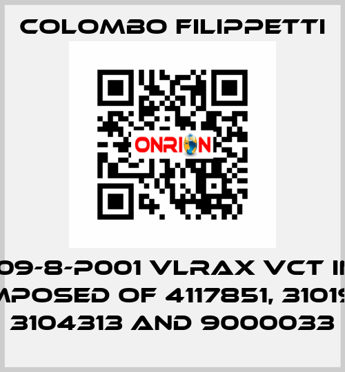 R16 09-8-P001 VLRAX VCT IN DA composed of 4117851, 3101954, 3104313 and 9000033 Colombo Filippetti