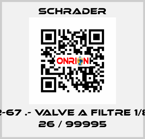 37452-67 .- VALVE A FILTRE 1/8  NPT 26 / 99995 Schrader