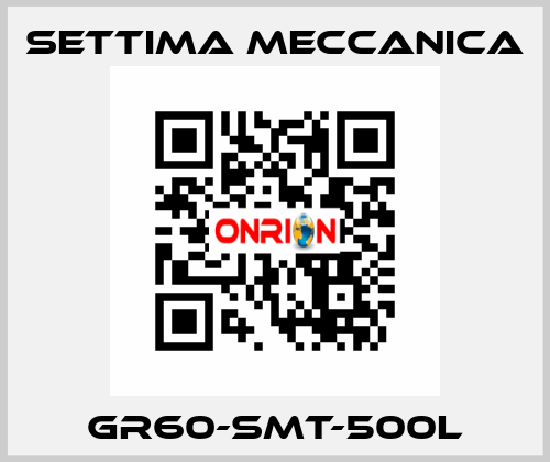 GR60-SMT-500L Settima Meccanica