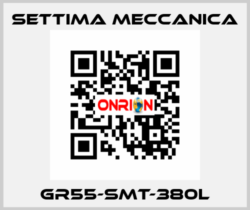 GR55-SMT-380L Settima Meccanica