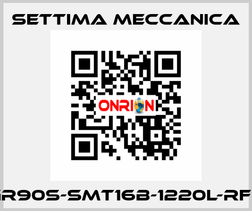 GR90S-SMT16B-1220L-RF2 Settima Meccanica