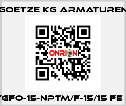 417tGFO-15-NPTm/f-15/15 FE FKM Goetze KG Armaturen