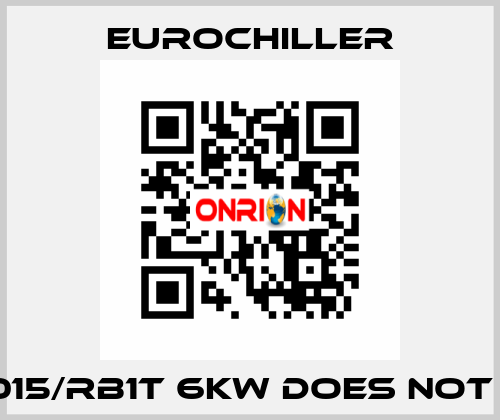 GCA..015/RB1T 6KW does not exist EUROCHILLER