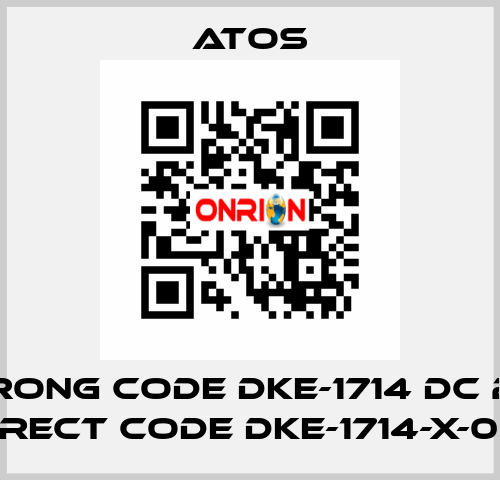 wrong code DKE-1714 DC 20, correct code DKE-1714-X-00 DC Atos