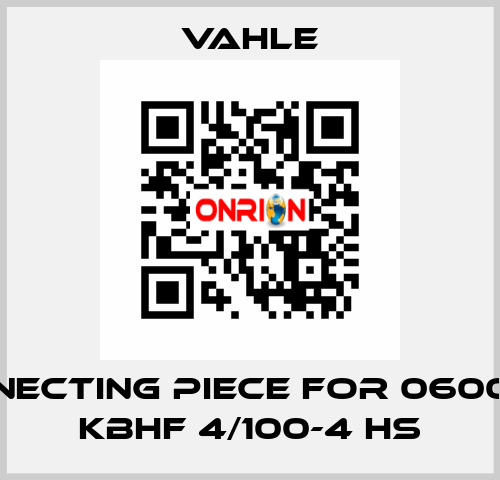 connecting piece for 0600024 KBHF 4/100-4 HS Vahle