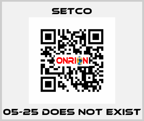 05-25 does not exist SETCO