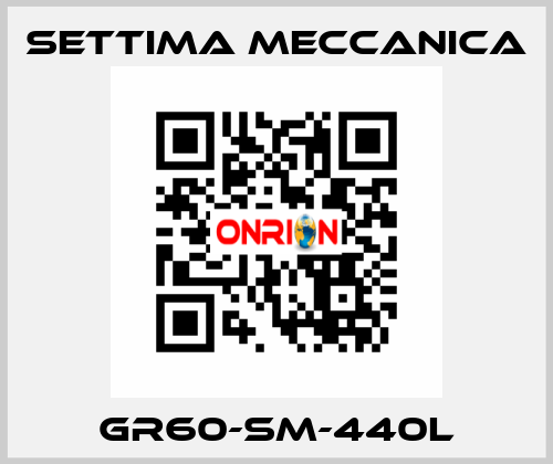 GR60-SM-440L Settima Meccanica