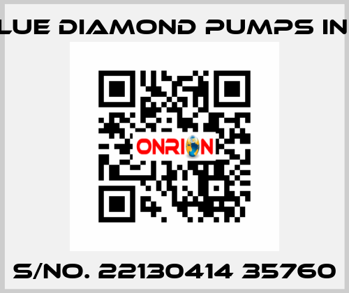 S/No. 22130414 35760 Blue Diamond Pumps Inc.