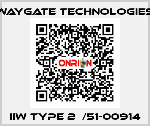 IIW Type 2  /51-00914 WayGate Technologies