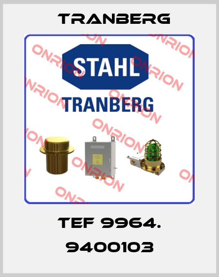 TEF 9964. 9400103 TRANBERG