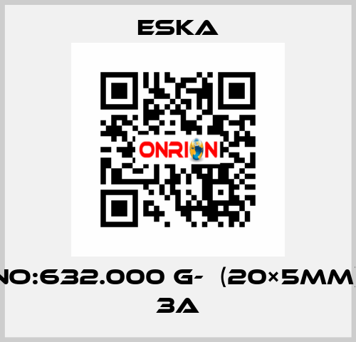 Best No:632.000 G-  (20×5mm) 250V 3A Eska