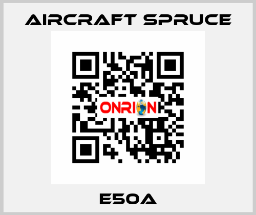 E50A Aircraft Spruce