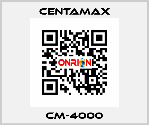 CM-4000 CENTAMAX