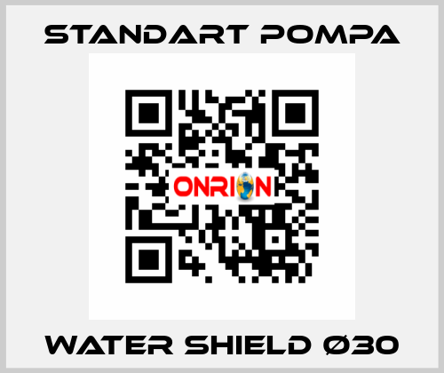 WATER SHIELD Ø30 STANDART POMPA