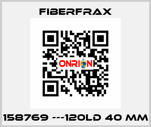 158769 ---120LD 40 MM Fiberfrax