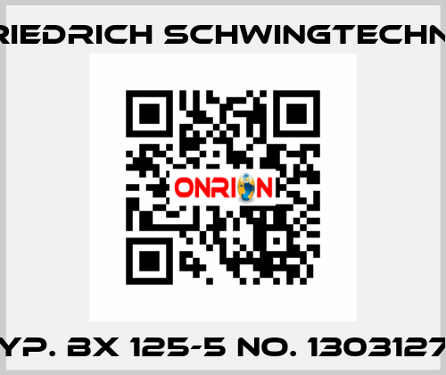 Typ. BX 125-5 No. 13031278 Friedrich Schwingtechnik