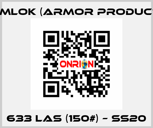 633 LAS (150#) – SS20 KAMLOK (Armor Products)