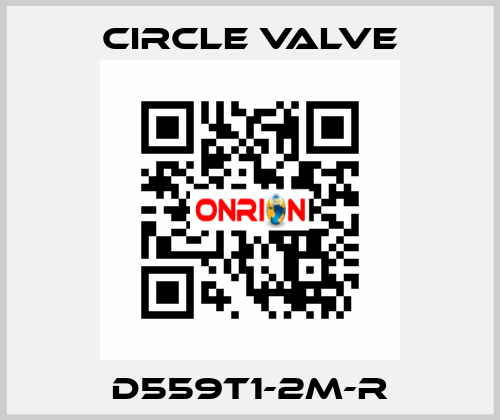 D559T1-2M-R Circle Valve