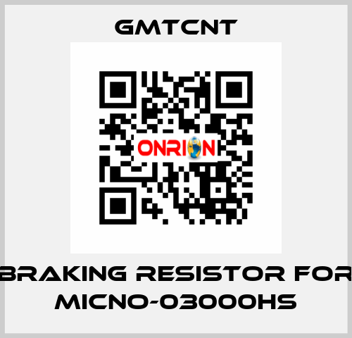 braking resistor for MICNO-03000HS GMTCNT