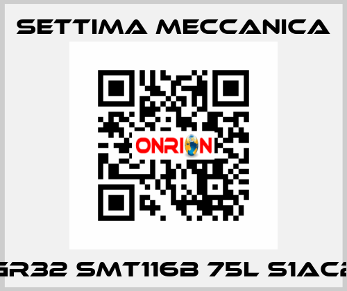 GR32 SMT116B 75L S1AC2 Settima Meccanica