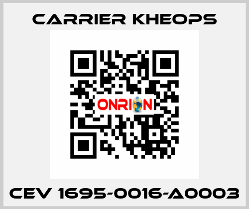 CEV 1695-0016-A0003 Carrier Kheops