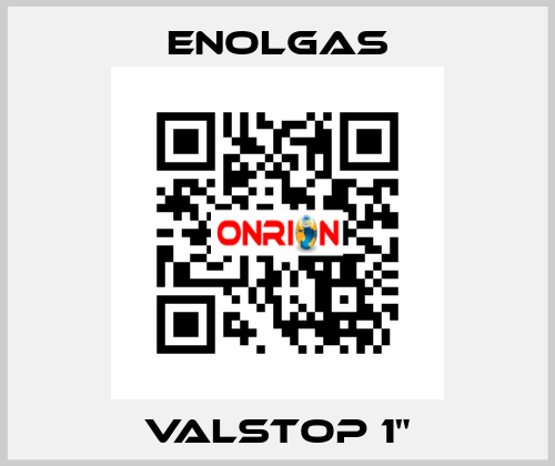 Valstop 1" Enolgas