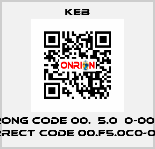 wrong code 00.А5.0С0-0020, correct code 00.F5.0C0-0020 KEB