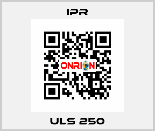 ULS 250 IPR