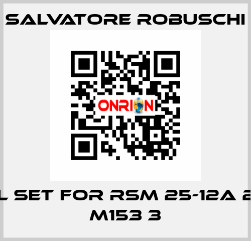 seal set for RSM 25-12A 2B22 M153 3 SALVATORE ROBUSCHI