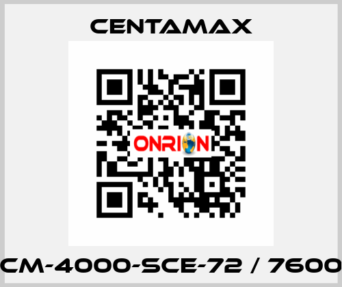 CM-4000-SCE-72 / 7600 CENTAMAX