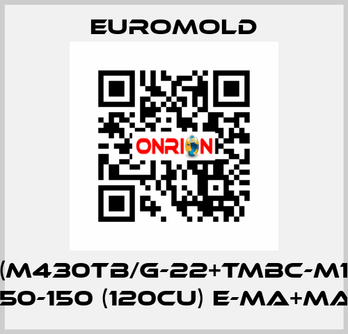 3X(M430TB/G-22+TMBC-M16),  1X50-150 (120CU) E-MA+MAS  EUROMOLD