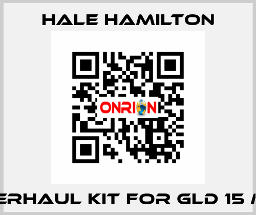 Overhaul kit for GLD 15 MK 1 HALE HAMILTON