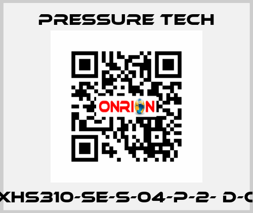 XHS310-SE-S-04-P-2- D-C Pressure Tech